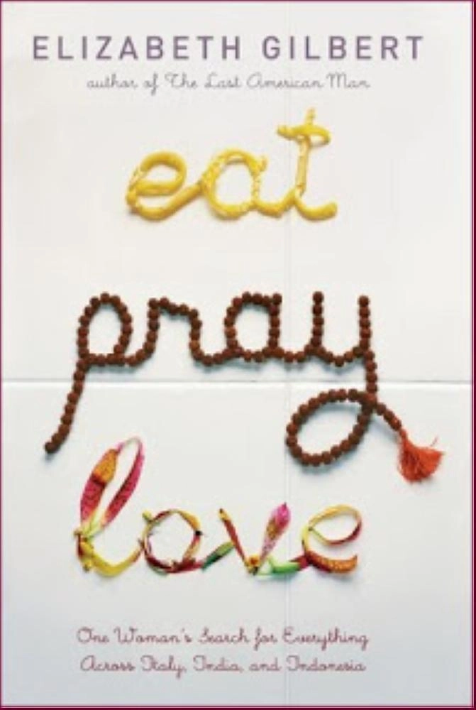 طعام، صلاة، حب: امرأة تبحث عن كل شيء