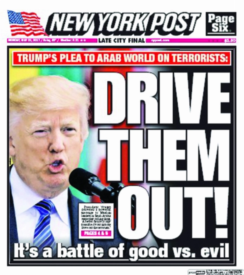 New York Post
ترمب يخاطب العالم العربي ضد الإرهابيين: »اطردوهم»