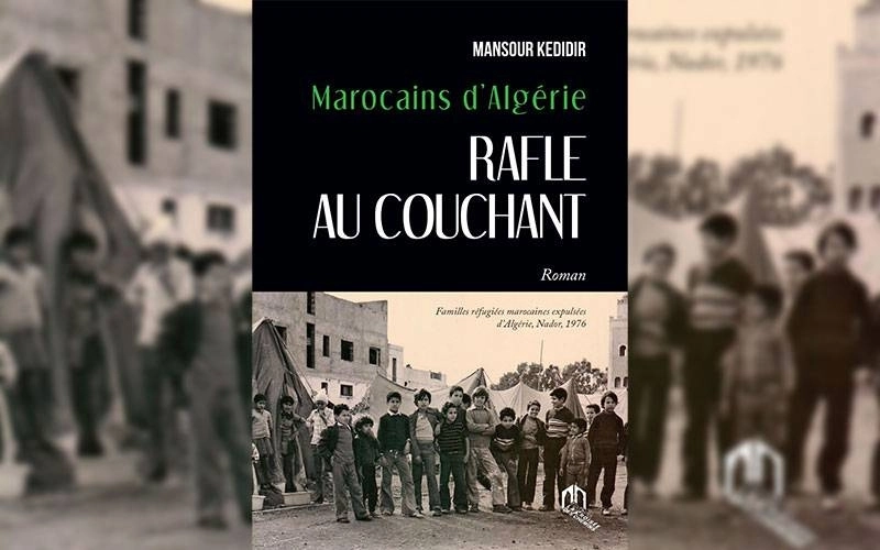 L'écrivain Mansour Kedidir revient sur le déplacement forcé de Marocains vivant en Algérie en 1975.