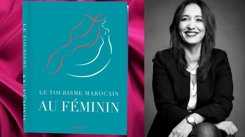 Le Tourisme marocain au féminin est signé Ahlam Jebbar