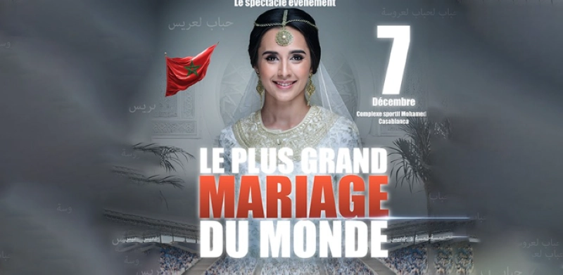 Le spectacle Le plus Grand Mariage du Monde se tiendra le 7 décembre 2024 à Casablanca.