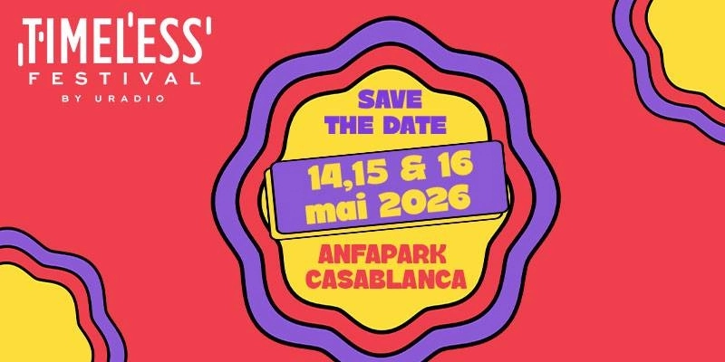 Le Timeless Festival by U Radio revient à Casablanca du 14 au 16 mai 2026.
